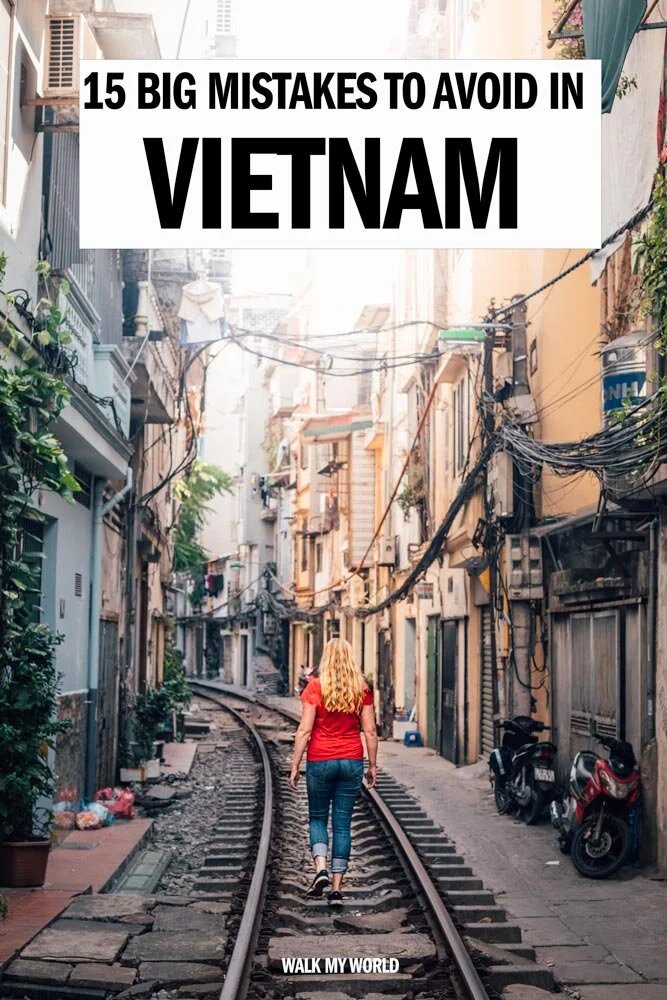 what should i avoid in vietnam 15 mistakes to avoid in Vietnam — Walk My World