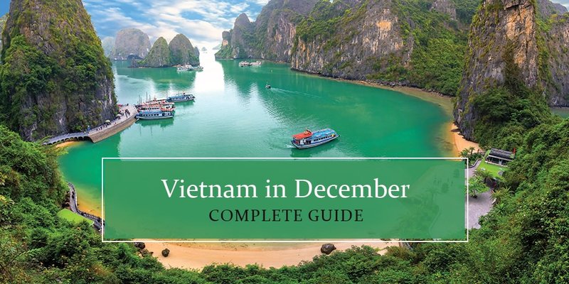 where to go in vietnam in december - Vietnam Adventure